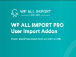 WP All Import - User Import Add-On