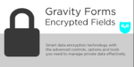 Gravity Forms Encrypted Fields